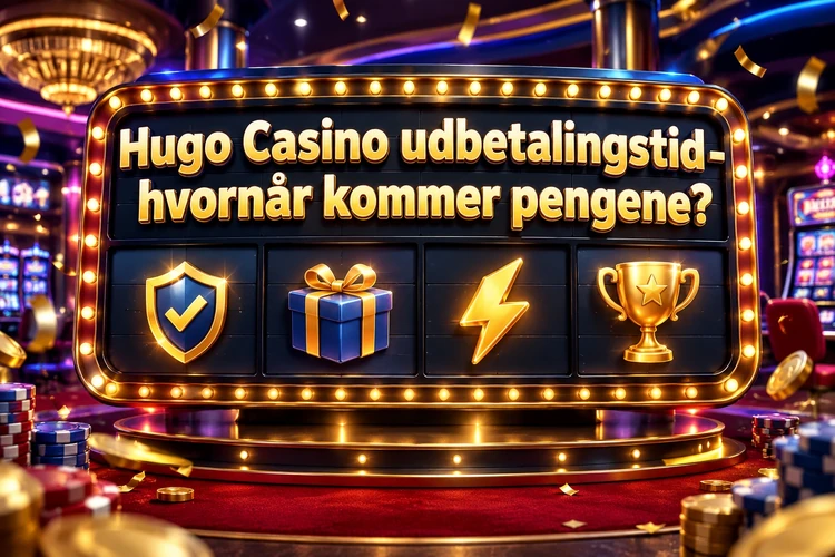 Hugo Casino udbetalingstid - hvornår kommer pengene?