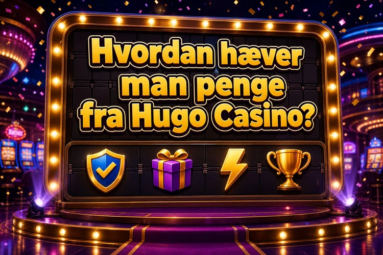 Hvordan hæver man penge fra Hugo Casino?